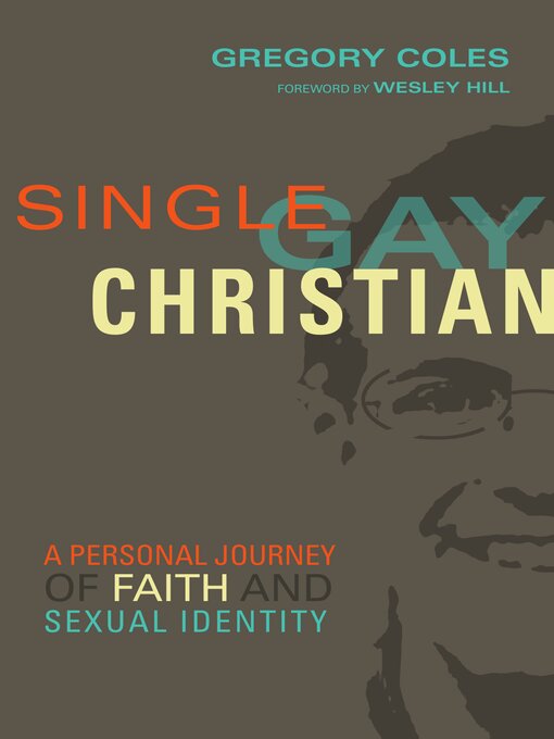 Title details for Single, Gay, Christian by Gregory Coles - Available